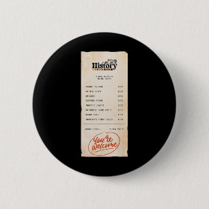 You're Welcome Black History Month African Pride I 2 Inch Round Button