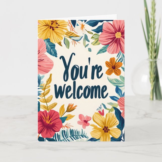 You're Welcome Colourful Exotic Flowers Holiday Card (Front)