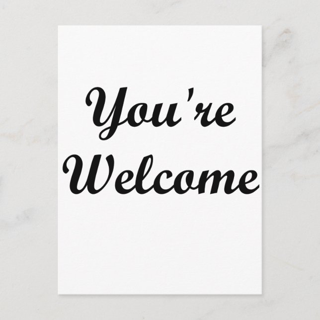 You're Welcome Postcard (Front)