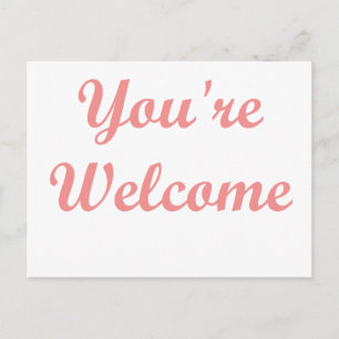 You're Welcome! Postcard