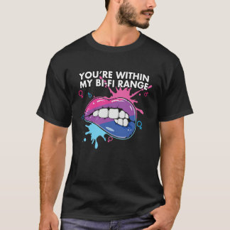 You're Within My Bi Fi Range Bisexual Bisexuality  T-Shirt