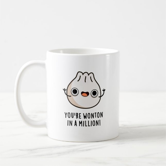 You're Wonton In A Million Funny Dimsum Pun  Coffee Mug (Left)