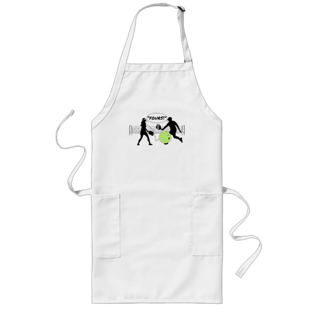 "Yours!" (doubles pickleball) Long Apron (Front)