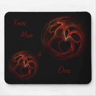 Yours, Mine and Ours Mouse Pad