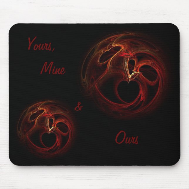 Yours, Mine and Ours Mouse Pad (Front)