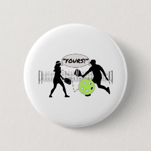 “Yours!” Pickleball Doubles 2 Inch Round Button