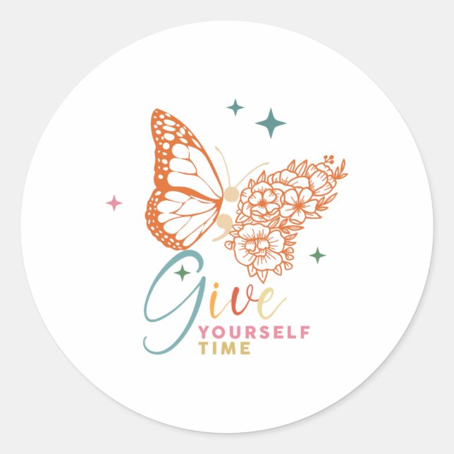 Yourself Time Flower Butterfly Mental Health Aware Classic Round Sticker (Front)