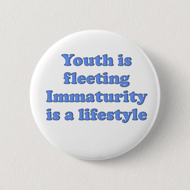 Youth is Fleeting Blue Button (Front)