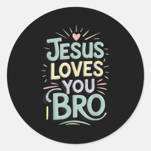 Youth Jesus Love You Bro Funny Christian God Son B Classic Round Sticker