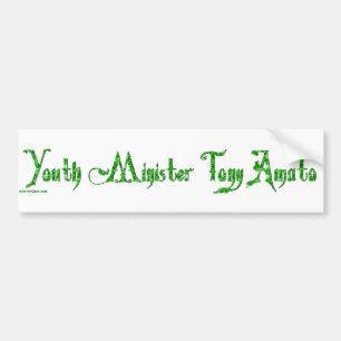 Youth Minister Tony Amato Bumper Sticker
