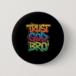 Youth Trust God Bro Funny Christian Boy Son Brothe 2 Inch Round Button