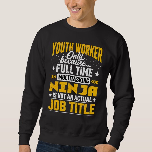 Youth Worker Job Title Sweatshirt (Front)