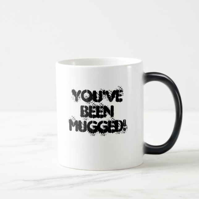 You've been MUGGED! Magic Mug (Right)