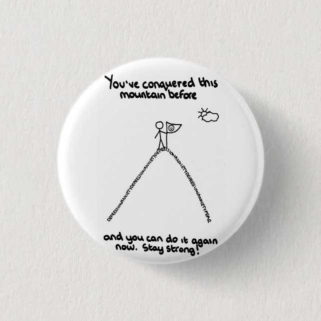 You've Conquered This Mountain Before 1 Inch Round Button (Front)