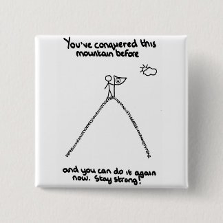 You've Conquered This Mountain Before Badge 2 Inch Square Button