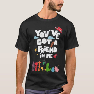 Youve Got a Friend In Me family T-Shirt