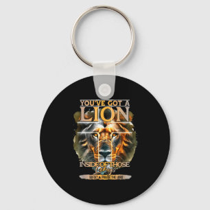 You've Got A Lion Inside Of Those Lungs Praise The Keychain