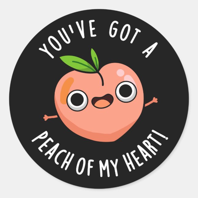 You've Got A Peach Of My Heart Fruit Pun Dark BG Classic Round Sticker (Front)