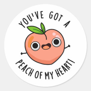 You've Got A Peach Of My Heart Funny Fruit Pun  Classic Round Sticker