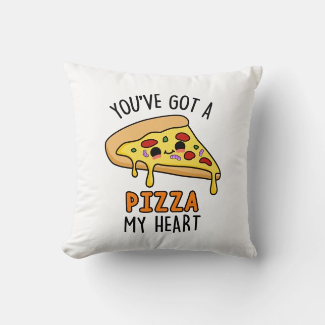 You've Got A Pizza My Heart Funny Pizza Pun  Throw Pillow (Front)