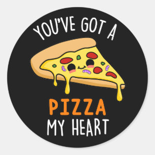 You've Got A Pizza My Heart Pun Dark BG Classic Round Sticker