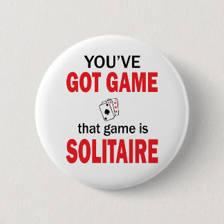 You've Got Game 2 Inch Round Button
