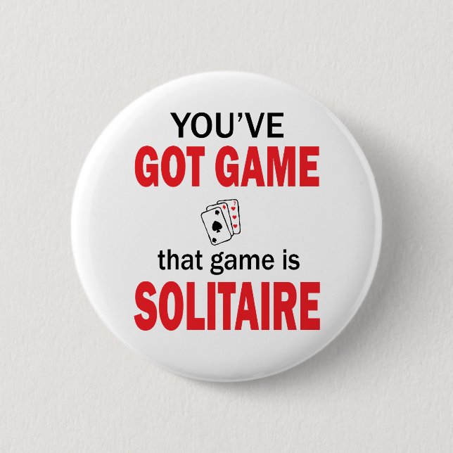 You've Got Game 2 Inch Round Button (Front)