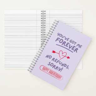 You've Got Me Forever Happy Anniversary Notebook