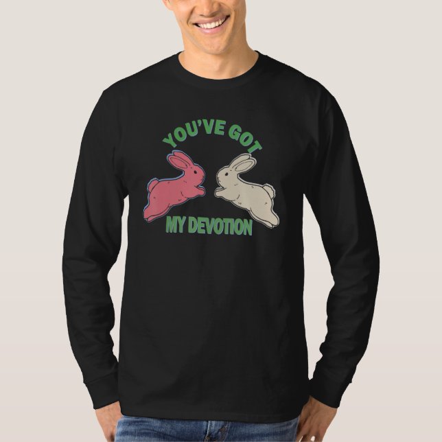 You've Got My Devotion  You've Got My Devotion T-Shirt (Front)