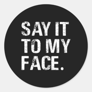 You've Got Something To Say It To My Face Kamala H Classic Round Sticker