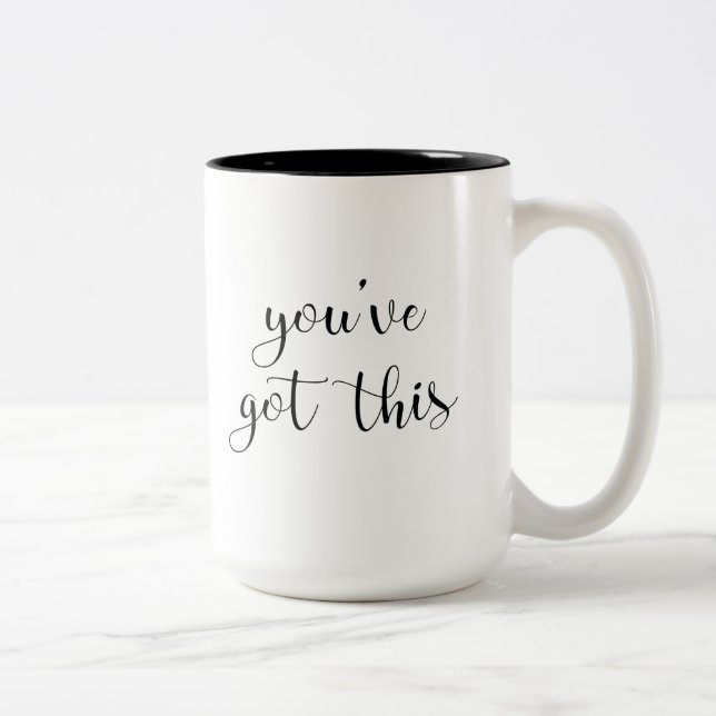 You've Got This: Inspiring, Simple Pep-Talk, 3 Two-Tone Coffee Mug (Right)