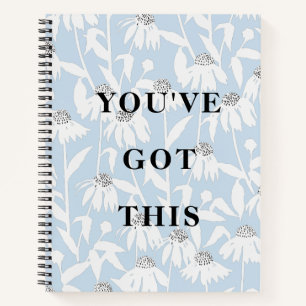 You've Got This Quote Cosmos Flower Notebook