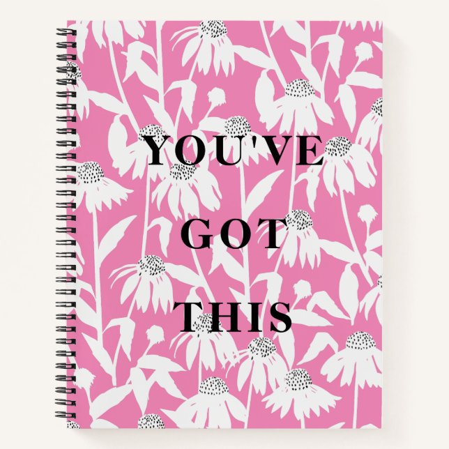You've Got This Quote Pink Cosmos Floral Notebook (Front)
