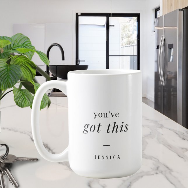 You've got this - simple custom typography coffee mug (Creator Uploaded)