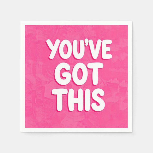 You've got this words on pink napkin (Front)