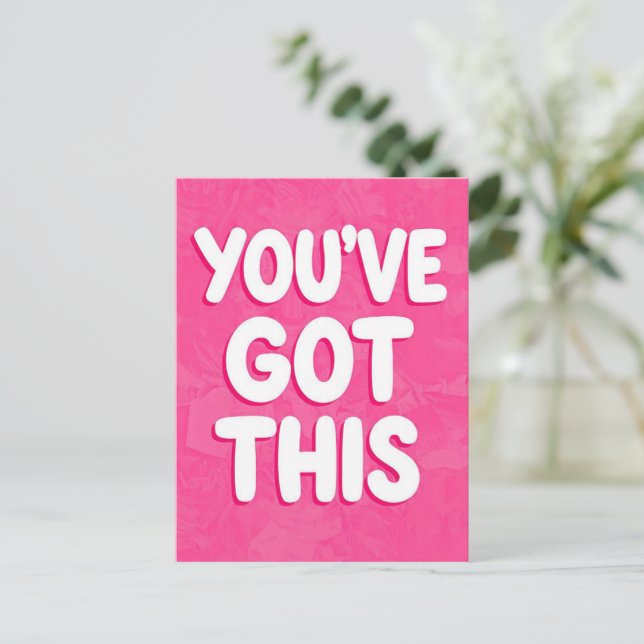 You've got this words on pink postcard (Standing Front)