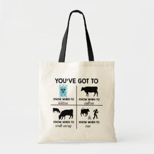 You've Got to Know When to Funny Ranch Life Cow Tote Bag