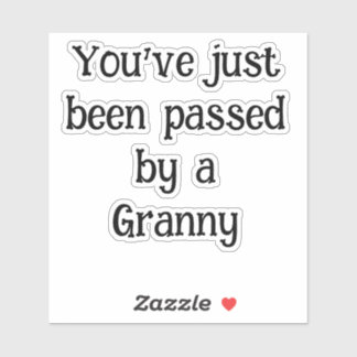You've just been passed by a Granny vinyl decal