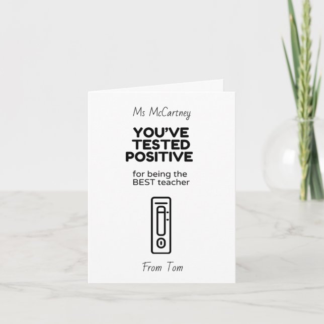You've Tested Positive Best Teacher Folded Card (Front)