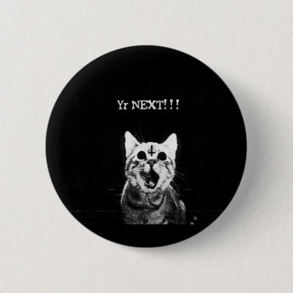 Yr next!!! 2 inch round button