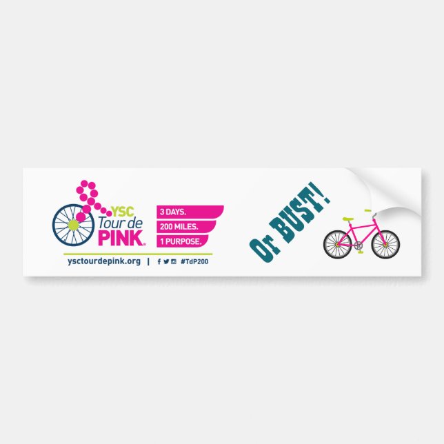 YSC Tour de Pink or Bust! Bumper Sticker (Front)