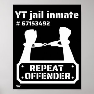 "YT JAIL INMATE" funny prison inmate               Poster