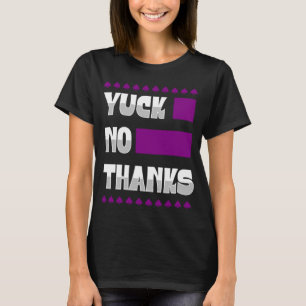 Yuck No Thanks Ace Symbol  Asexual Pride Aesthetic T-Shirt
