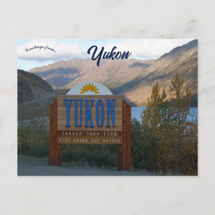 Yukon Canada Larger Than LIfe Postcard