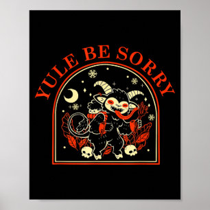 Yule Be Sorry Cute Krampus Dark Christmas Merry Kr Poster
