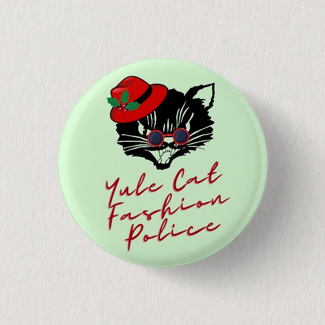 Yule Cat Fashion Police 1 Inch Round Button (Front)