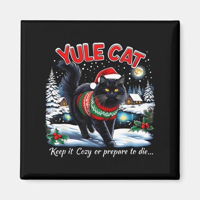 Yule Cat Keep It Cozy Funny Christmas Quote  Magnet (Front)