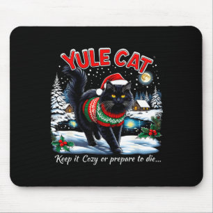 Yule Cat Keep It Cozy Funny Christmas Quote Mouse Pad