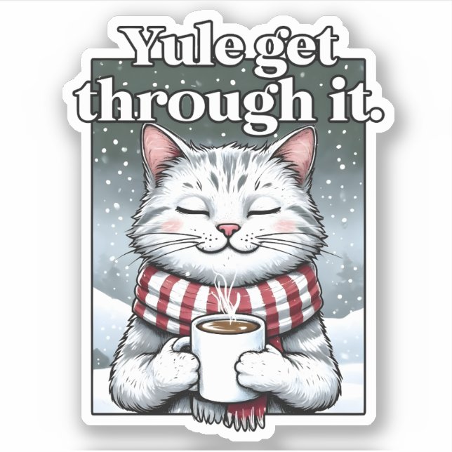"Yule Get Through It." Cat Drinking Hot Cocoa (Front)
