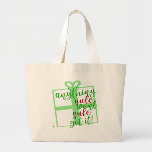 Yule Got It Fun Christmas Slogan Statement Large Tote Bag